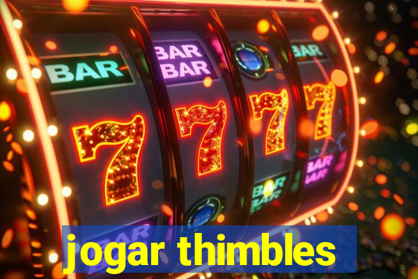 jogar thimbles